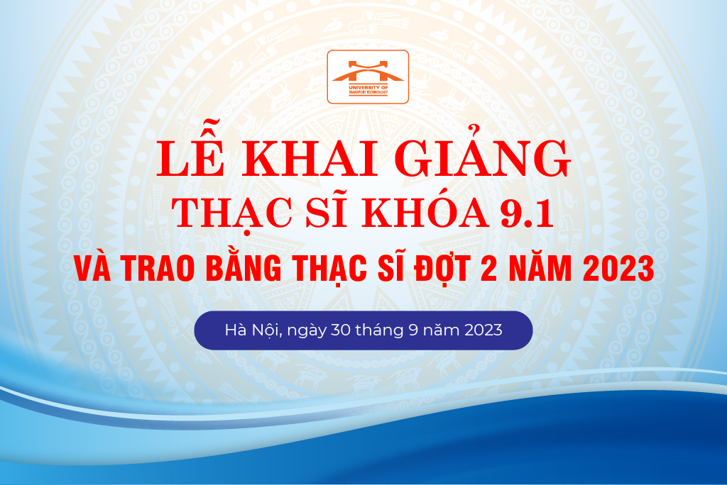 Lễ khai giảng và trao bằng thạc sĩ Đợt 2 năm 2023