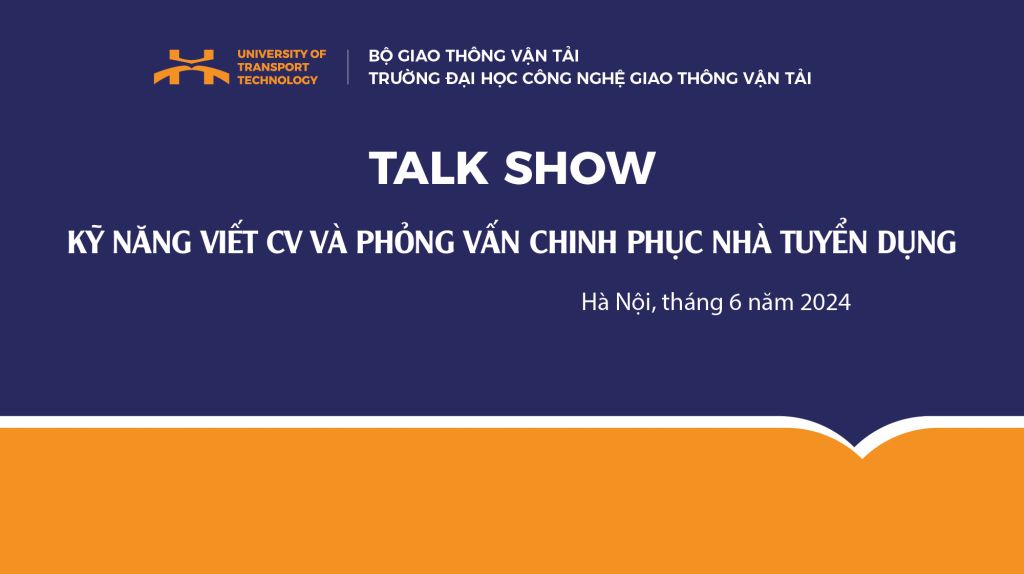 Talk show: Kỹ năng viết CV và phỏng vấn chinh phục nhà tuyển dụng