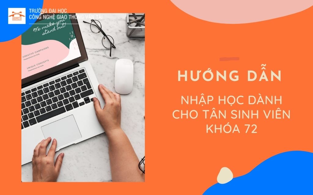 Hướng dẫn quy trình nhập học dành cho sinh viên K72