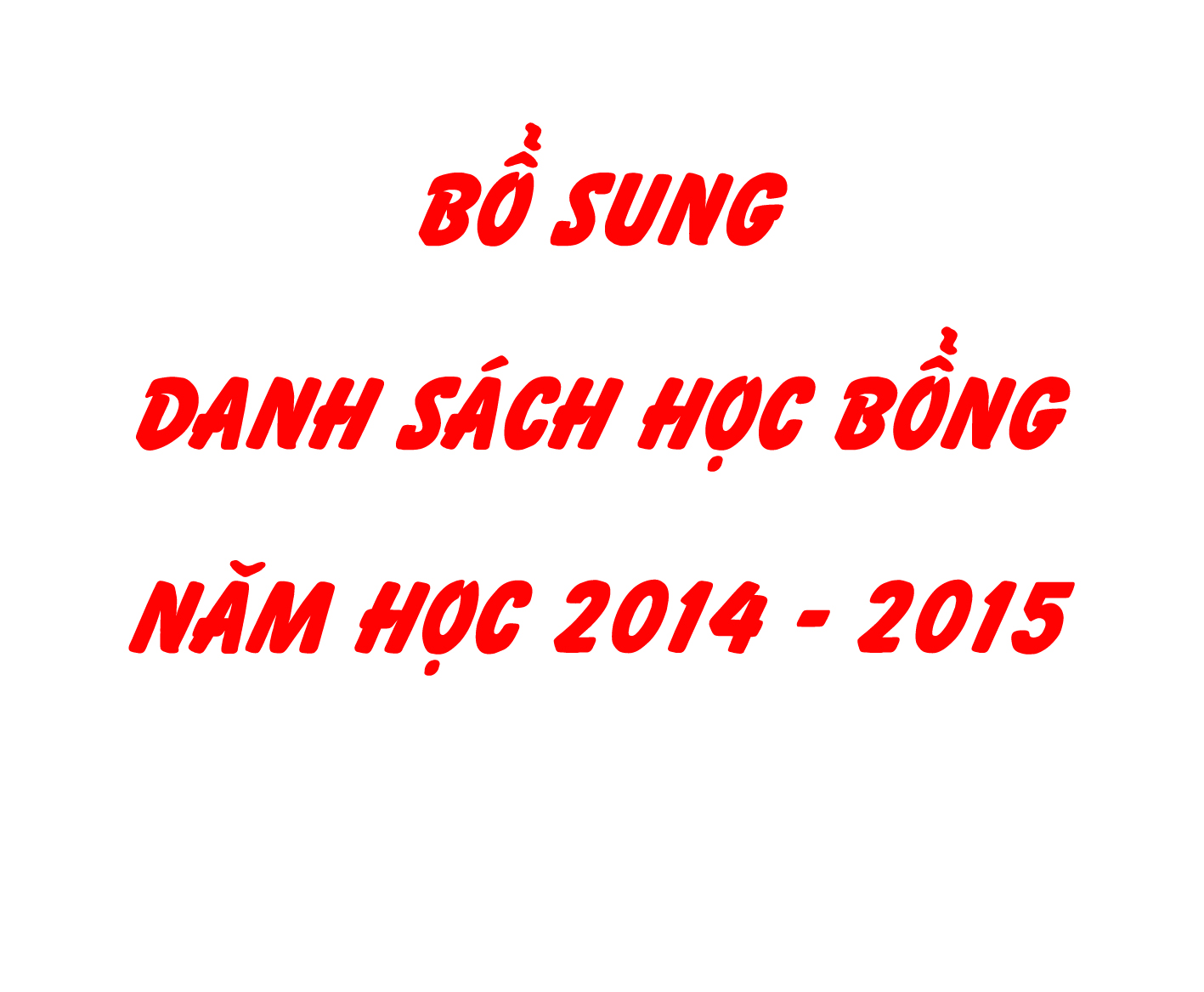 Bổ sung danh sách học bổng khuyến khích học tập năm học 2014 - 2015