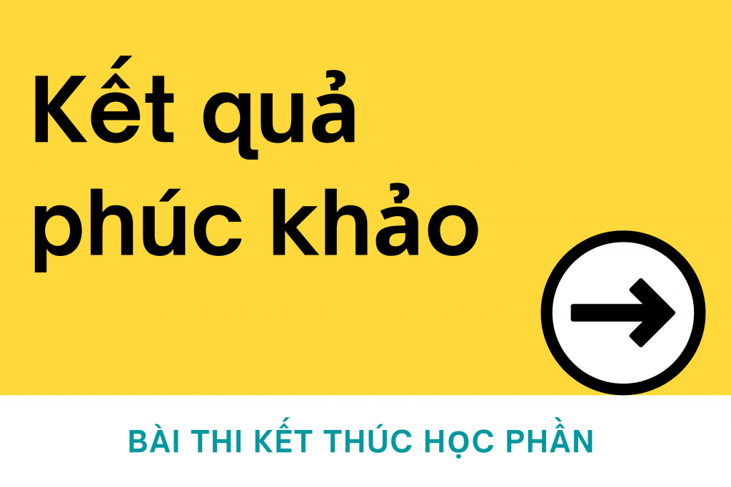 Kết quả phúc khảo bài thi kết thúc học phần _ Đợt thi tháng 3,4