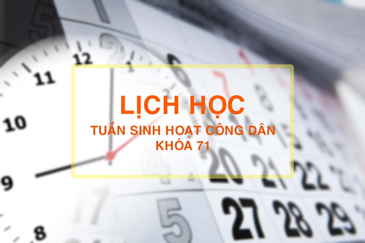 Lịch học tuần sinh hoạt công dân Khóa 71 Đợt 2 tại cơ sở đào tạo Hà Nội