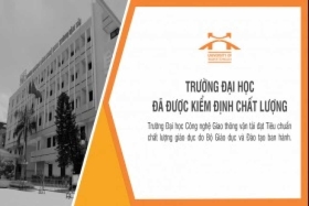 TOÀN CẢNH: Công tác Kiểm định chất lượng tại Trường Đại học Công nghệ GTVT (Chu kỳ 2)